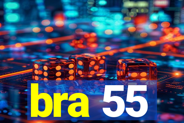 bra 55